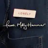 Lonely (feat. Molly Hammar) - Single album lyrics, reviews, download