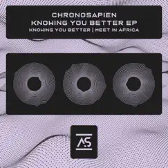 Knowing You Better - EP by Chronosapien album reviews, ratings, credits