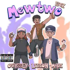Mewtwo (feat. ODYSSEY, MAUI & Lidion) Song Lyrics