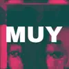 MUY - Single album lyrics, reviews, download