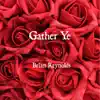 Gather Ye Rosebuds - Single album lyrics, reviews, download