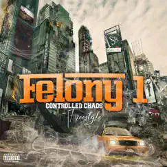 Controlled Chaos (feat. Sincere & Carleeto) - Single by Felony 1 album reviews, ratings, credits