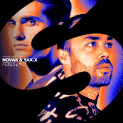 Feels Like - Single by Novak & YAX.X album reviews, ratings, credits