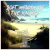 Soft Melody of the Kalimba: A Peaceful Slumber with Ocean Waves album lyrics, reviews, download