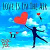 Love Is In the Air - Single album lyrics, reviews, download