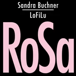 Rosa (feat. LoFiLu) - EP by Sandra Buchner album reviews, ratings, credits