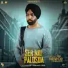 Ser Nai Palosda (from the Movie 'Aaja Mexico Challiye') - Single album lyrics, reviews, download