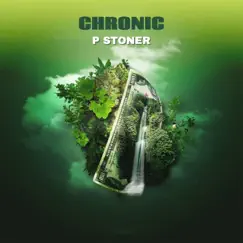 Chronic - Single by P Stoner album reviews, ratings, credits