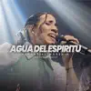 Agua del Espíritu - Single album lyrics, reviews, download