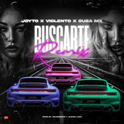 Buscarte (feat. OUZA MX & Violento X Wichogram) [Remix] Song Lyrics