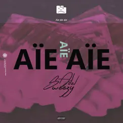 Aie Aie Aie - Single by Adel Sweezy album reviews, ratings, credits