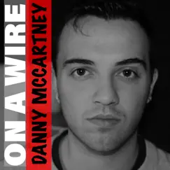 On a Wire - Single by Danny McCartney album reviews, ratings, credits