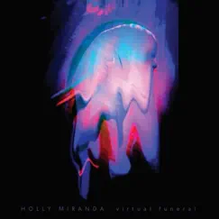 Virtual Funeral by Holly Miranda album reviews, ratings, credits