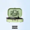 For the Record (feat. Skypp) - Single album lyrics, reviews, download
