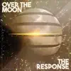 Over the Moon - Single album lyrics, reviews, download