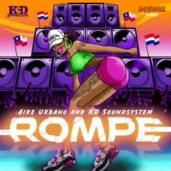 Rompe - Single by Aire Urbano & KD Soundsystem album reviews, ratings, credits