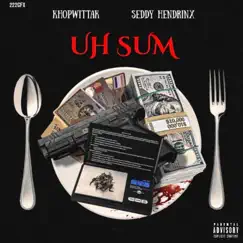 Uh Sum (feat. Seddy Hendrinx) - Single by Khopwittak album reviews, ratings, credits
