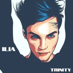 Trinity - Single by ILIA album reviews, ratings, credits