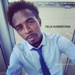 Felix Hunger Pain Song Lyrics