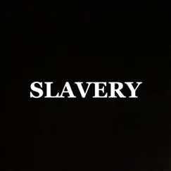 Slavery Song Lyrics