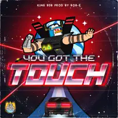 You Got the Touch Song Lyrics