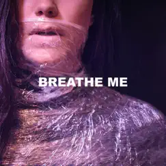 Breathe Me - Single by Chris Arah album reviews, ratings, credits