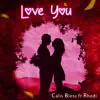 Love You (feat. Rhedi) - Single album lyrics, reviews, download