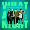 What a Night - Single album lyrics, reviews, download