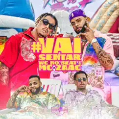 #VaiSentar - Single by WC no Beat & Zaac album reviews, ratings, credits