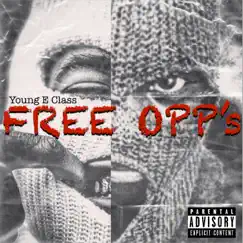 Free Opp's - Single by Young E Class album reviews, ratings, credits