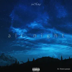All Night - Single by $id Tha Kid, Trent Lawson & Bankroll Mafia album reviews, ratings, credits