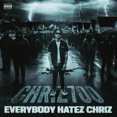 Everybody Hatez Chriz by Chriz700 album reviews, ratings, credits