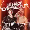 Se Hace Desear (feat. Grupo Hacendado) - Single album lyrics, reviews, download