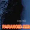 Paranoid (Remix) [feat. CHANGMO & Paul Blanco] - Single album lyrics, reviews, download