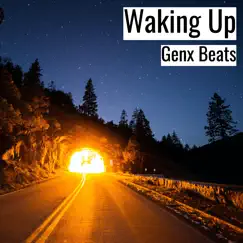 Waking Up - Single by Genx Beats album reviews, ratings, credits