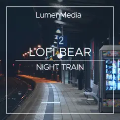 Night Train - Single by Lofi Bear album reviews, ratings, credits