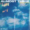 Almost There - EP album lyrics, reviews, download