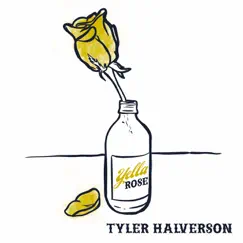 Yella Rose - Single by Tyler Halverson album reviews, ratings, credits