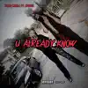 U ALREADY KNOW (feat. Nookie) - Single album lyrics, reviews, download