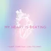 My Heart is Beating (feat. Luna Palumbo) - Single album lyrics, reviews, download