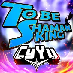 To Be Shaman King (From 