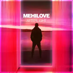 Afterlight - Single by MEHÍLOVE album reviews, ratings, credits