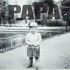 Papa - Single album lyrics, reviews, download