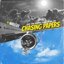 Chasing Papers (feat. KID MAU, DA BLANKA, SOJAY, ELIEI, SLIMMZ & KFAB) Song Lyrics