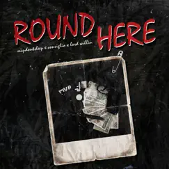 Round here - Single by MvpDontSleep, Lord Willin & Michael Consiglio album reviews, ratings, credits