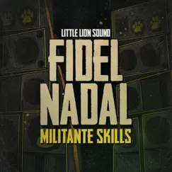 Militante Skills - Single by Fidel & Little Lion Sound album reviews, ratings, credits