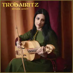 Trobairitz - Single by Roxane Genot album reviews, ratings, credits