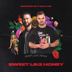 Sweet Like Honey - Single by Smitmeister & Sico Vox album reviews, ratings, credits