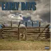 Early Days - Single album lyrics, reviews, download