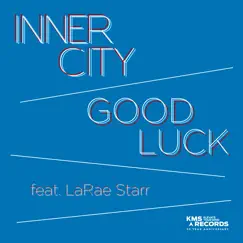 Good Luck (feat. LaRae Starr) by Inner City album reviews, ratings, credits